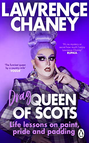(Drag) Queen of Scots: The hilarious and heartwarming memoir from the UK’s favourite drag queen von Penguin